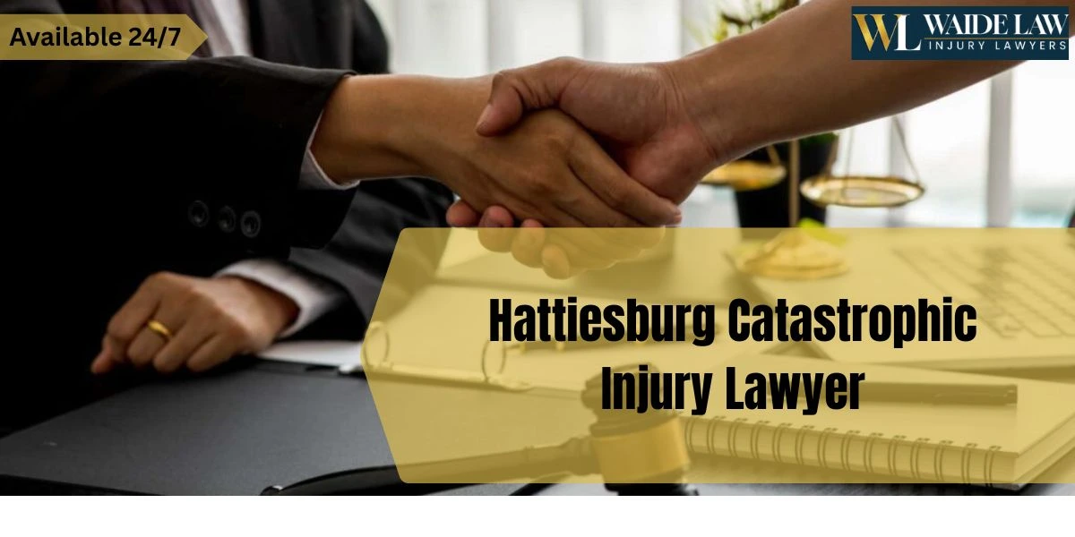 hattiesburg catastrophic injury lawyer