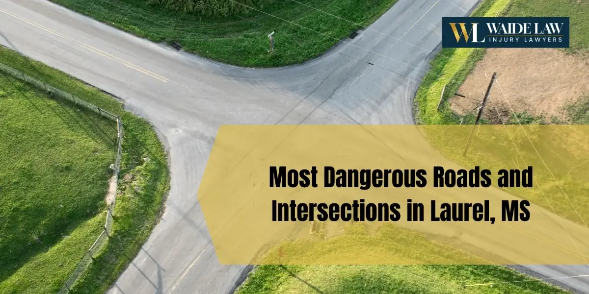 Most Dangerous Roads and Intersections in Laurel, MS